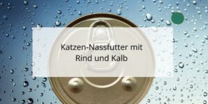Nassfutter für Katzen mit Rind und Kalb