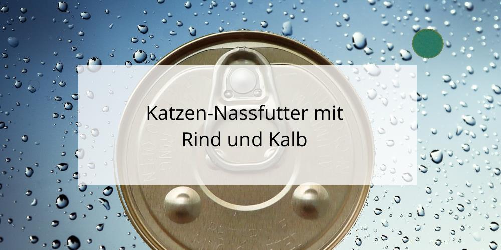 Nassfutter für Katzen mit Rind und Kalb